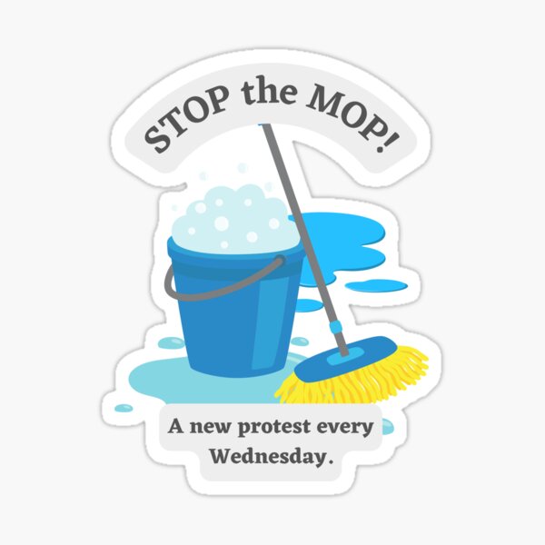 "Stop the Mop! ban mopping worldwide." Sticker by SharleneHelgNga Redbubble