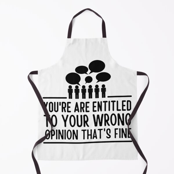 Item preview, Youre Entitled To Your Wrong Opinion Thats Fine | Funny Quote designed and sold by chetan786.