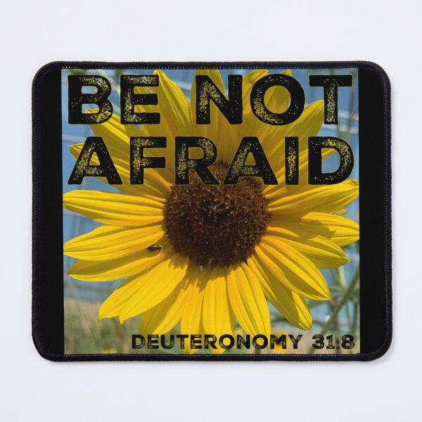 Item preview, Be Not Afraid- Deuteronomy 31:8 designed and sold by homesteadswag.