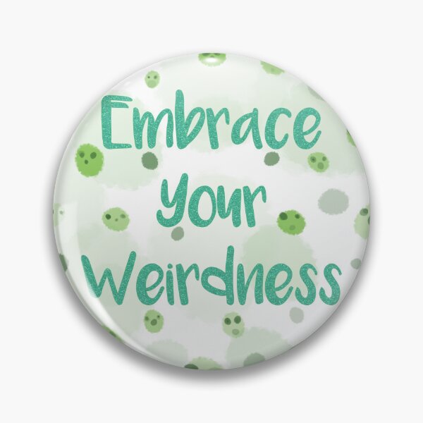 Item preview, Embrace Your Weirdness designed and sold by payalsalot.