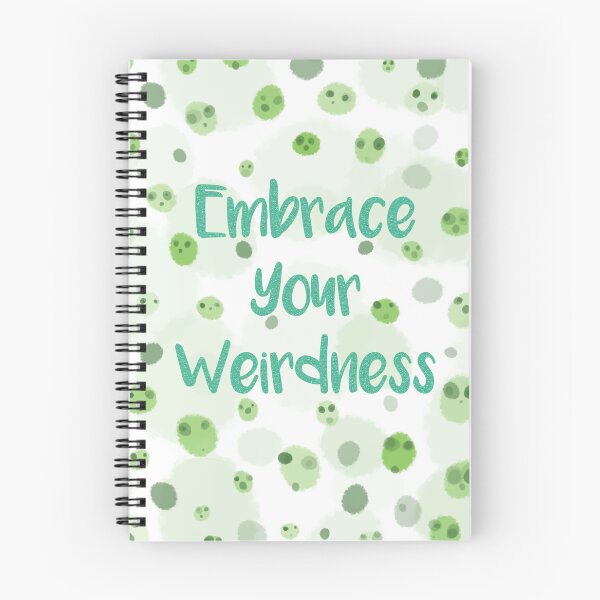 Item preview, Embrace Your Weirdness designed and sold by payalsalot.