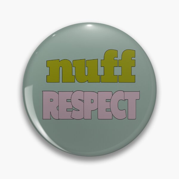 Item preview, Nuff Respect | Funny designed and sold by DNC1134.