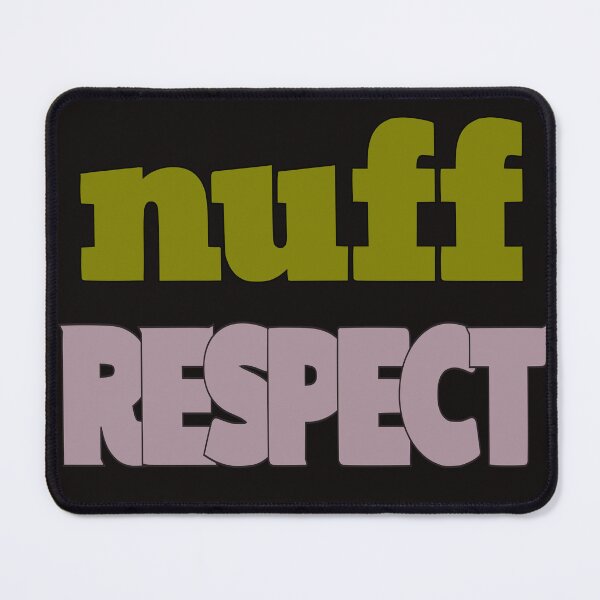 Item preview, Nuff Respect | Funny designed and sold by DNC1134.