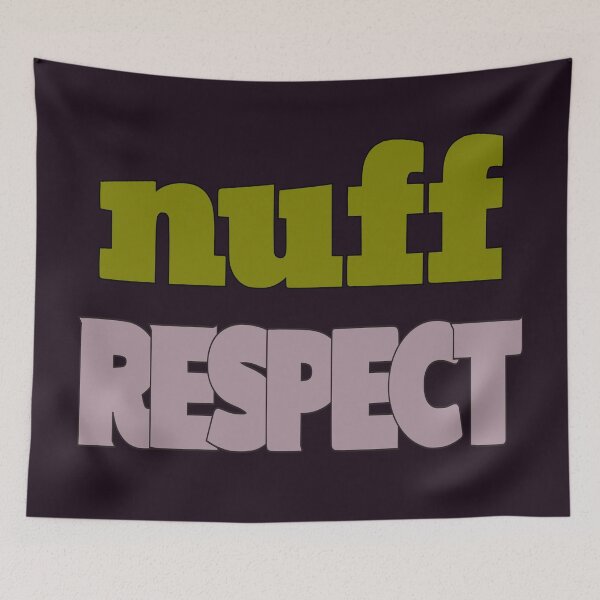 Item preview, Nuff Respect | Funny designed and sold by DNC1134.