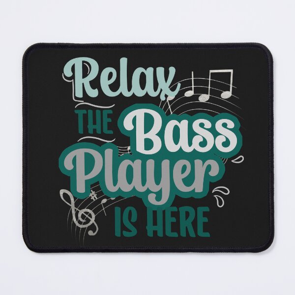 Item preview, Relax The Bass Player Is Here  designed and sold by edwinvisuals.