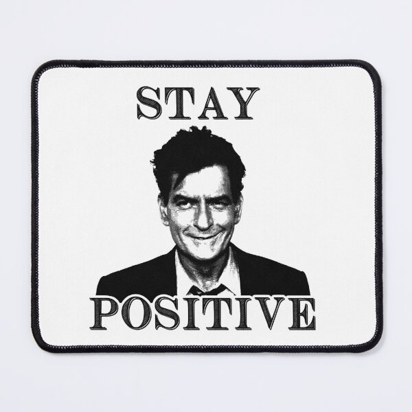 Item preview, Stays Positives Charlie Sheen designed and sold by BrettMWard9.
