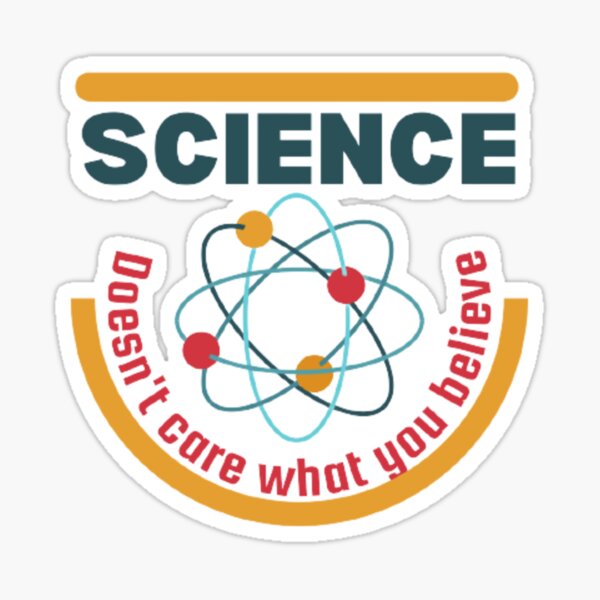 "science doesnt care what you believe in" Sticker by NanditaArt22