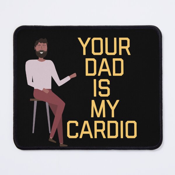 Item preview, Copy of Your Dad Is My Cardio designed and sold by ZubiyaArt.