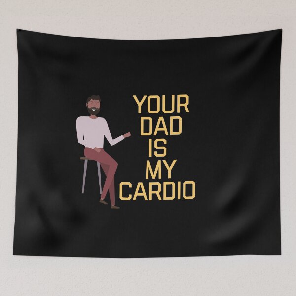 Item preview, Copy of Your Dad Is My Cardio designed and sold by ZubiyaArt.