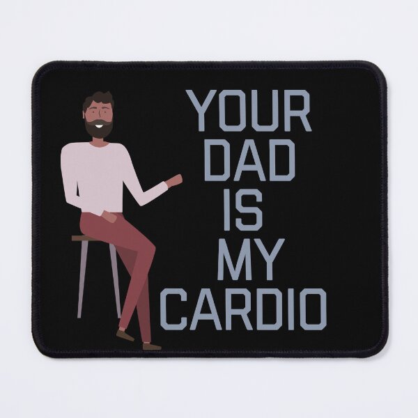 Item preview, Your Dad Is My Cardio designed and sold by ZubiyaArt.