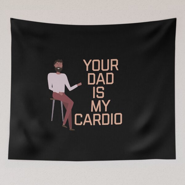 Item preview,   Your Dad Is My Cardio designed and sold by ZubiyaArt.