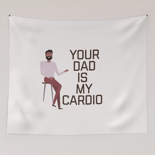 Item preview,  Your Dad Is My Cardio designed and sold by ZubiyaArt.