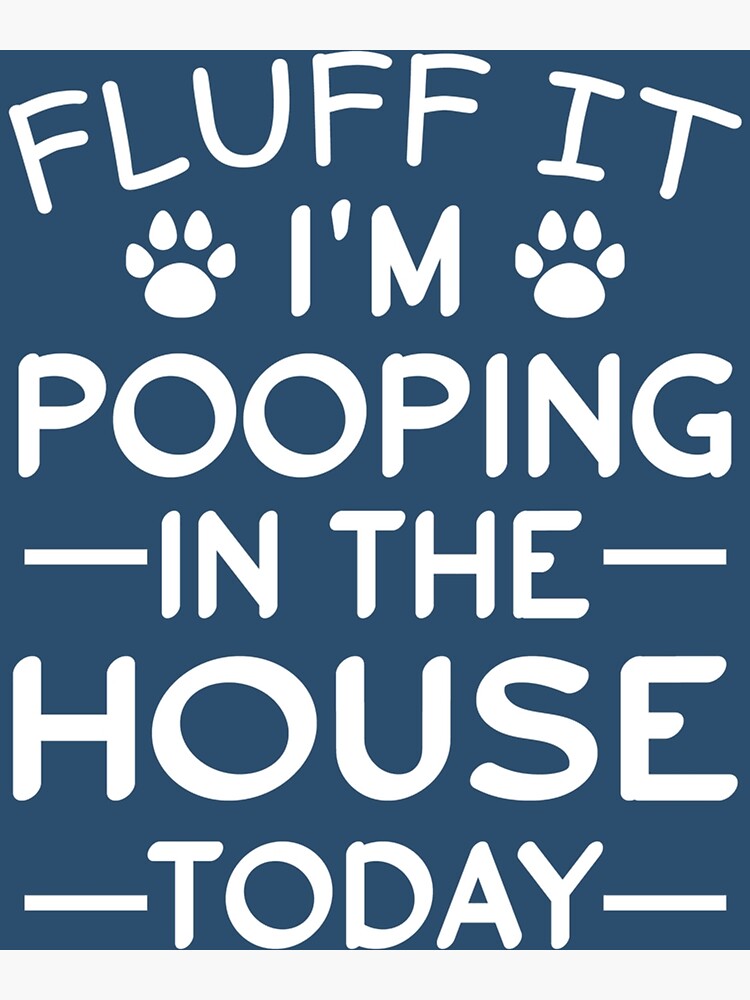 "Funny Pooping Dog " Poster for Sale by lastearthss Redbubble