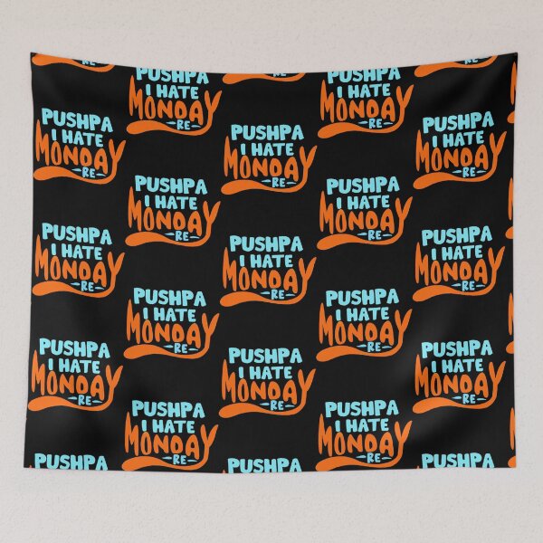 Item preview, Pushpa I Hate Monday designed and sold by PunjabSts.