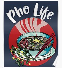Pho life - Vietnamese noodle soup asian beef food Poster