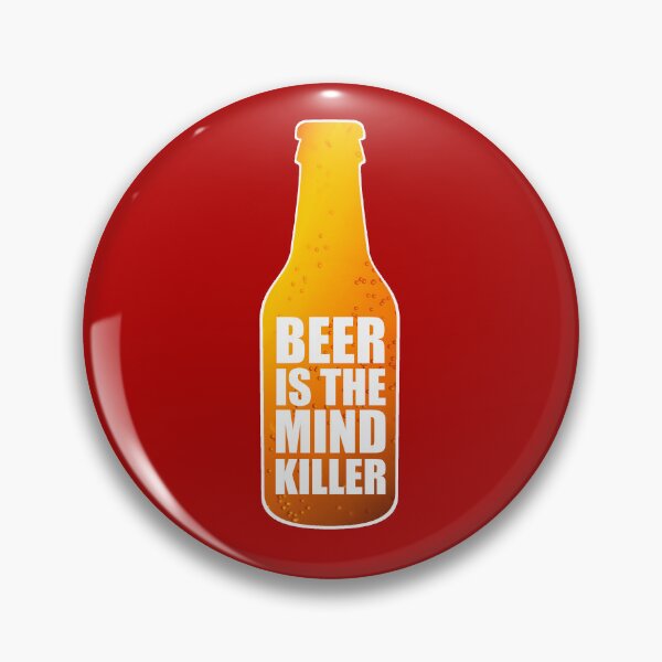 Item preview, Beer is the mind killer designed and sold by Bunchable.