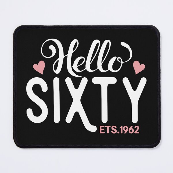 Item preview, Hello Sixty Estimated 1962 60th Birthday Funny Gift designed and sold by alenaz.
