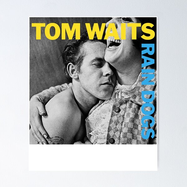 Item preview, Tom Waits Rains D.ogs designed and sold by CurtisAllen0.