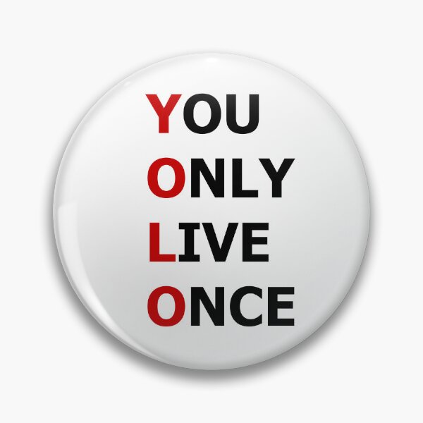 Item preview, YOLO YOU ONLY LIVE ONCE designed and sold by Djokanel.