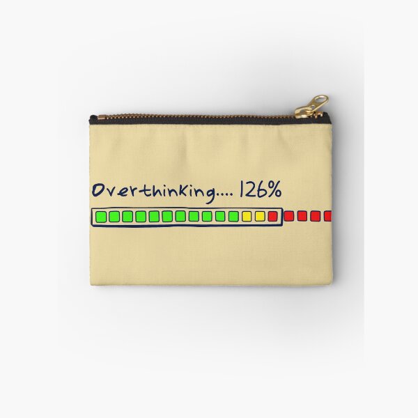 Item preview, Overthinking.....126% designed and sold by HappySchnapper.