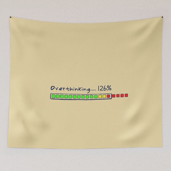 Item preview, Overthinking.....126% designed and sold by HappySchnapper.