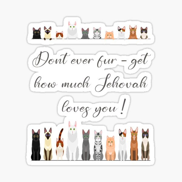 Dont Ever Fur Get How Much Jehovah Loves You Cats Spiral Notebook