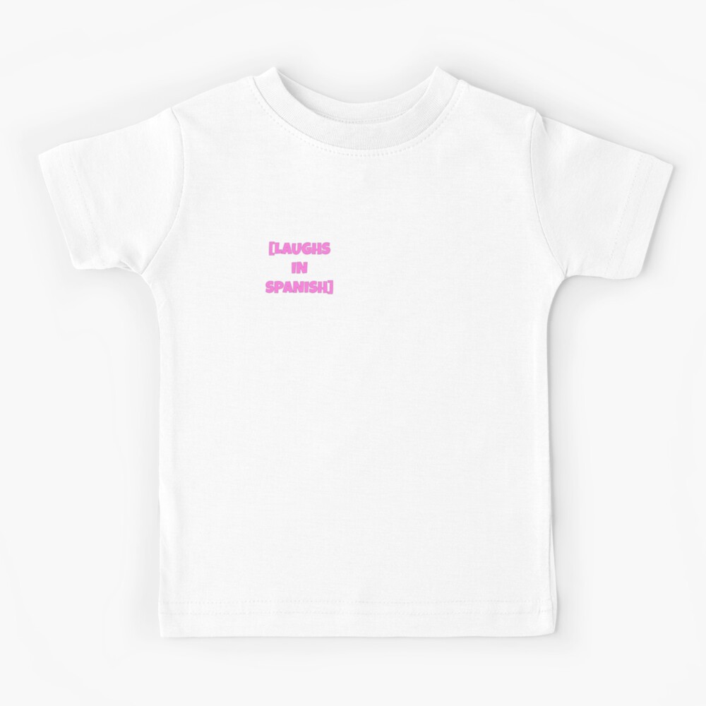Laughs In Spanish Meme Kids T Shirt By Nicememes Redbubble - laughs in spanish meme roblox
