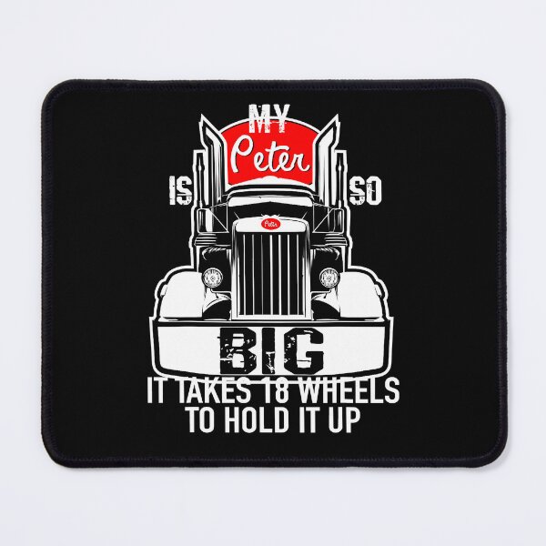 Item preview, Funny Trucker Gift for Men My Peter is so Big Truck Driver designed and sold by TARABENNIE01.