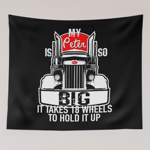 Item preview, Funny Trucker Gift for Men My Peter is so Big Truck Driver  designed and sold by TARABENNIE01.