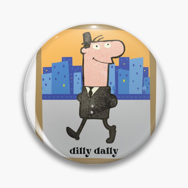 Item preview, Dilly Dally designed and sold by ShaneinJapan.