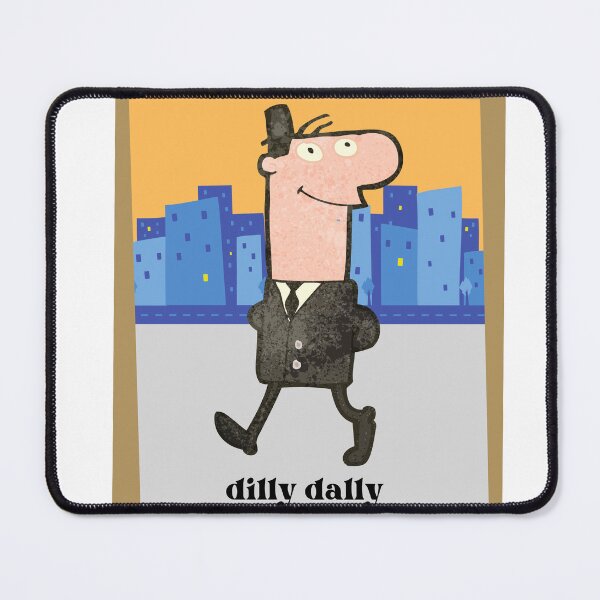 Item preview, Dilly Dally designed and sold by ShaneinJapan.
