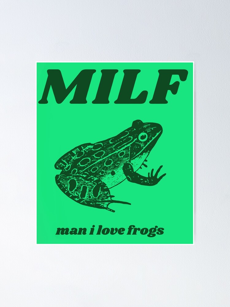 "Frog Meme Milf I Love Frogs Funny Coffee" Poster for Sale by