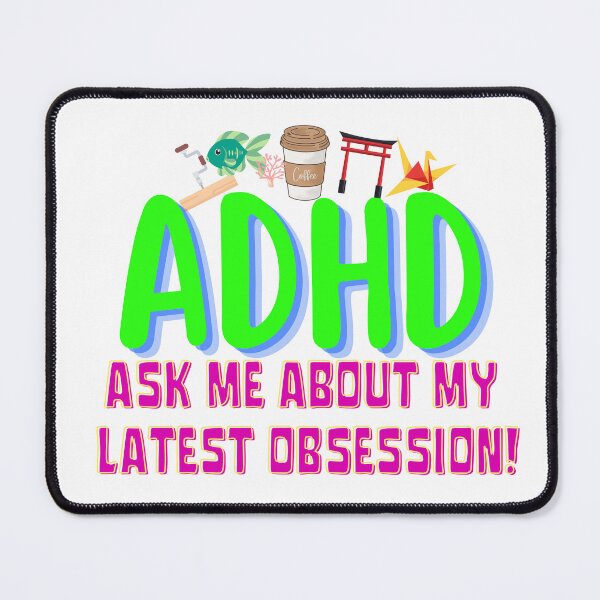 Item preview, ADHD - Ask me about my latest ADHD Obsession - Option 1 designed and sold by TheBerriesADHD.