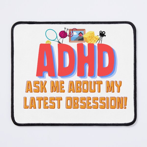 Item preview, ADHD - Ask me about my latest ADHD Obsession - Option 2 designed and sold by TheBerriesADHD.