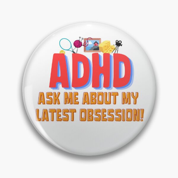 Item preview, ADHD - Ask me about my latest ADHD Obsession - Option 2 designed and sold by TheBerriesADHD.
