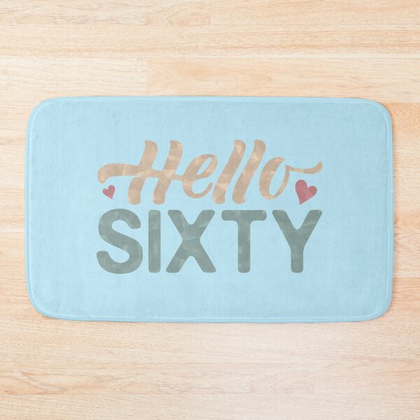 Item preview, 60th Birthday Funny Hello Sixty Gifts for 60 years old men women  designed and sold by alenaz.