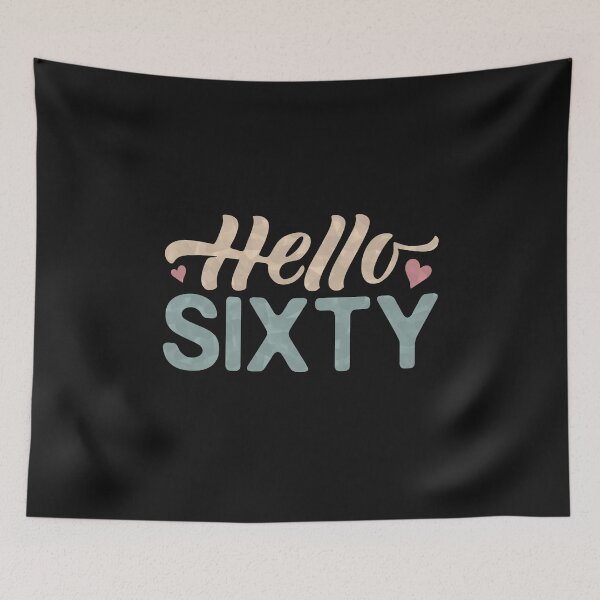 Item preview, 60th Birthday Funny Hello Sixty Gifts for 60 years old men women  designed and sold by alenaz.