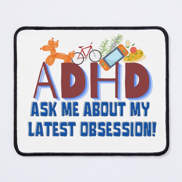 Item preview, ADHD - Ask me about my latest ADHD Obsession - Option 3 designed and sold by TheBerriesADHD.