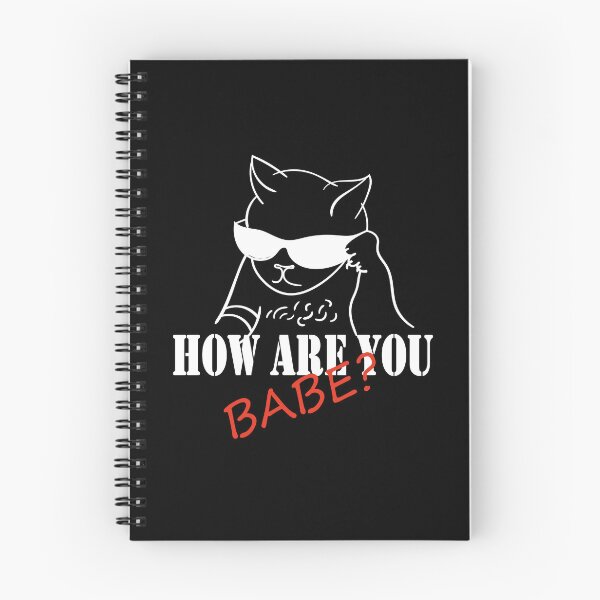 Item preview, How are You Babe Cat Version designed and sold by ElenkaArts.