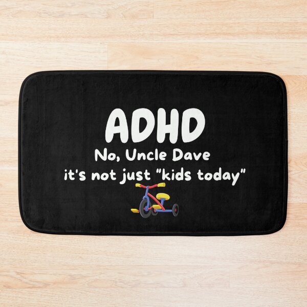 Item preview, ADHD - No Uncle Dave, It's not just "kids today" - Light on Dark designed and sold by TheBerriesADHD.