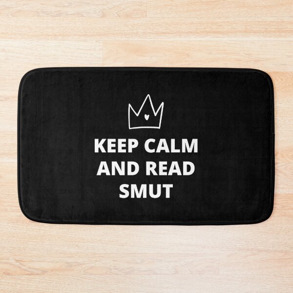 Item preview, Keep calm and read smut - Fanfiction and book Trope designed and sold by shmodev.