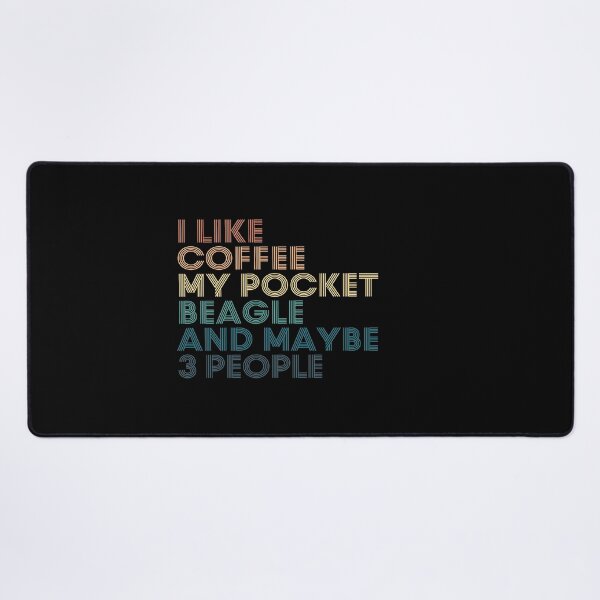 Item preview, I Like Coffee My Pocket Beagle And Maybe 3 People designed and sold by kindxinn.