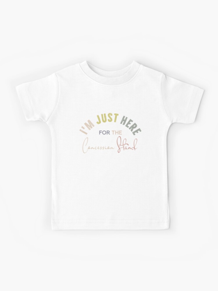 Kids Im Just Here For The Concession Stand Funny Shirt For Girls Kids Im Just Here For The Concession Stand Funny Shirt For Girls