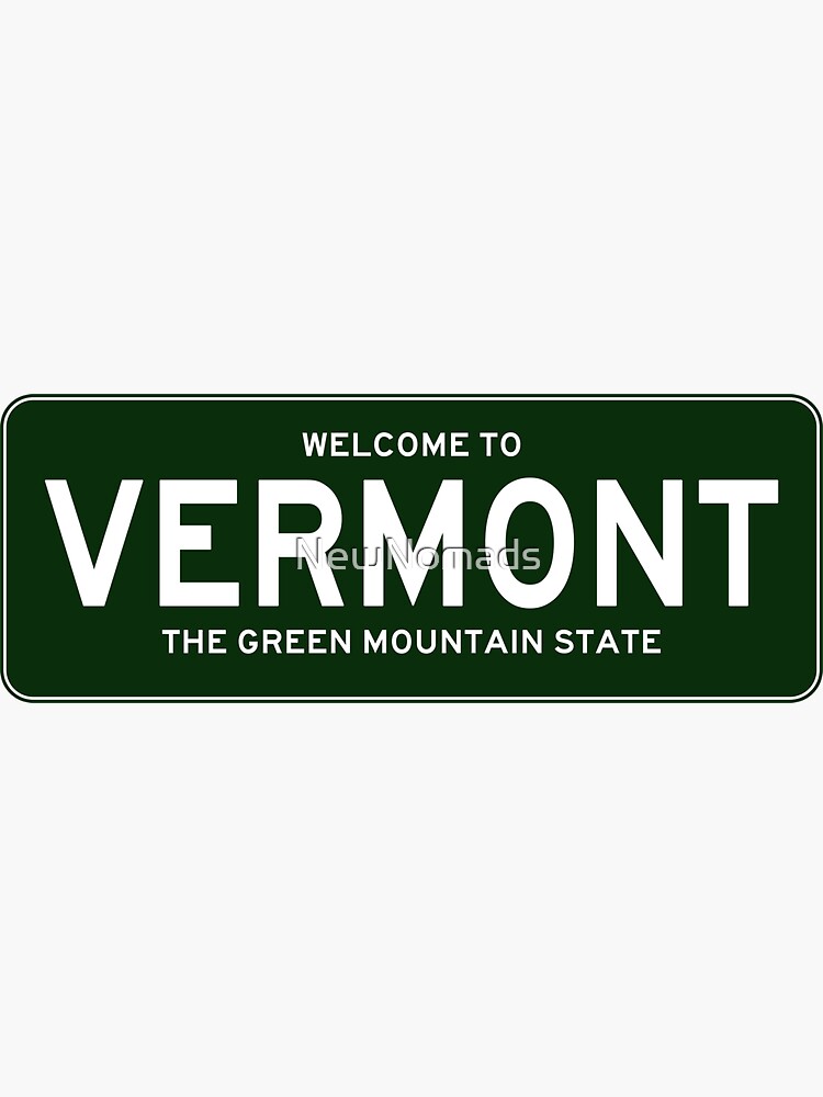 Vermont Welcome Sign The Green Mountain State Sticker By Newnomads