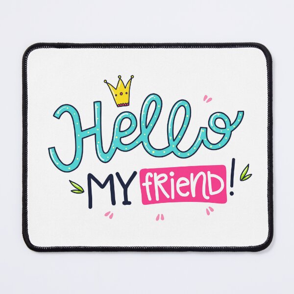 Item preview, Hello my friend designed and sold by K-ARO.