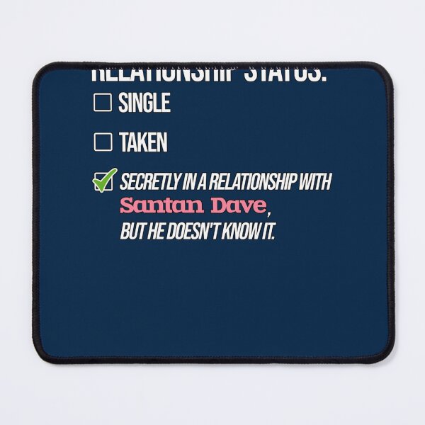 Item preview, Relationship with Santan Dave   designed and sold by Tshirts4uGBa.