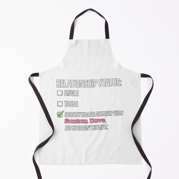 Item preview, Relationship with Santan Dave   designed and sold by Tshirts4uGBa.