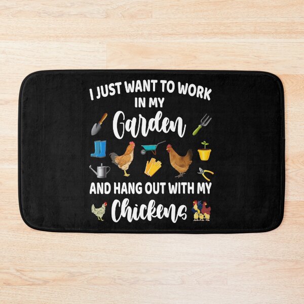 Item preview, I Just Want To Work In My Garden And Hang Out With My Chicken designed and sold by davetmccall.