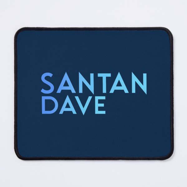 Item preview, SANTAN DAVE                         designed and sold by Tshirts4uGBa.