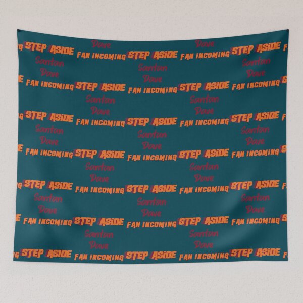 Item preview, Santan Dave - Step Aside, incoming fan   designed and sold by Tshirts4uGBa.